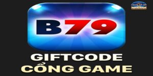 Giftcode Cong Game B79 Cập Nhật Mã Thưởng Mới Nhất 2023